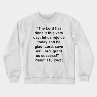 Psalm 118:24-25 New International Version Bible Verse Typography Crewneck Sweatshirt